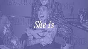 She Is...